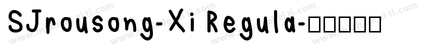 SJrousong-Xi Regula字体转换